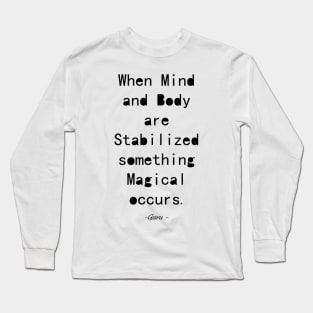 Inspirational Sassy Quote Daily Quotes Long Sleeve T-Shirt